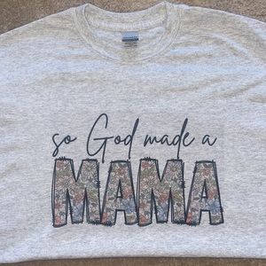 So God Made a Mama T-shirt